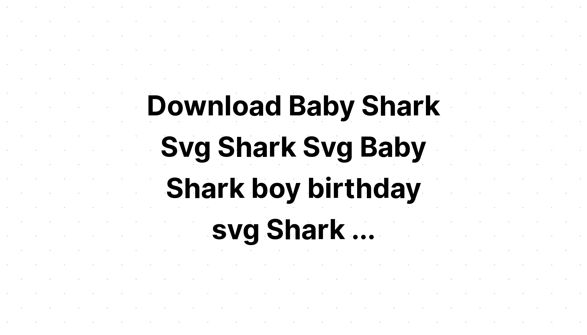 Download Shark Svg Free Download